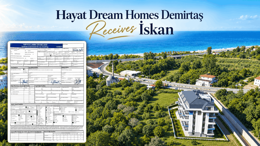 Hayat Dream Homes Demirtaş Receives İskan